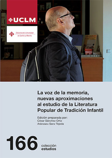 La voz de la memoria, nuevas aproximaciones al estudio de la Literatura Popular de Tradicin Infantil