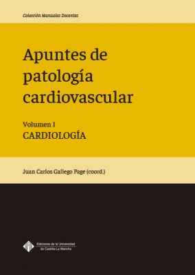 Apuntes de patologa cardiovascular. Volumen I. Cardiologa