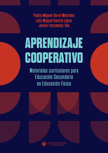 Aprendizaje cooperativo. Materiales curriculares para Educacin Secundaria en Educacin Fsica