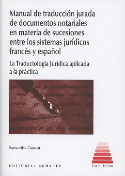 Manual de traduccin jurada de documentos notariales en materia de sucesiones entre los sistemas jurdicos francs y espaol