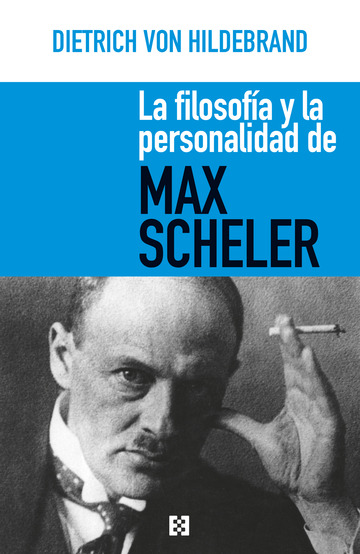 La filosofa y la personalidad de Max Scheler