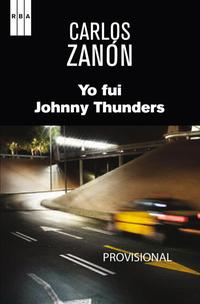 Yo fui Johnny Thunders
