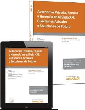 Autonoma privada, familia y herencia en el siglo XXI. Cuestiones actuales y soluciones de futuro (do)