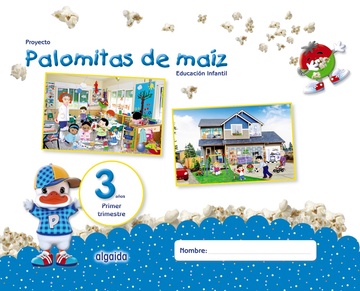 Proyecto Palomitas de maz. Educacin Infantil. 3 aos. Primer Trimestre
