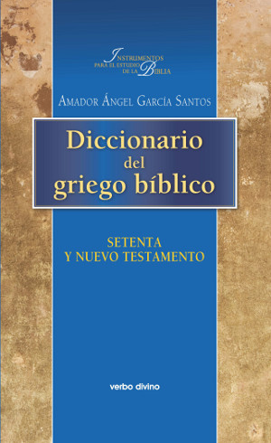 Diccionario del griego bblico: Setenta y Nuevo Testamento