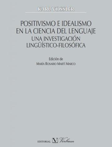 Positivismo E Idealismo En La Ciencia Del Lenguaje Una Investigacin Lingstico-filosfica