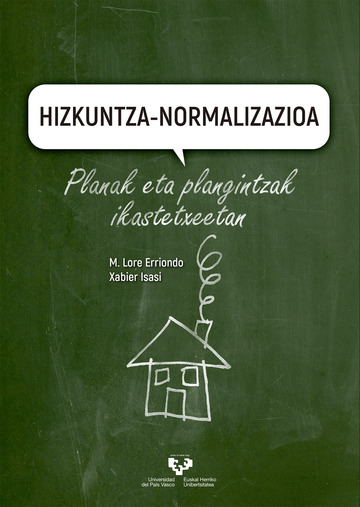 Hizkuntza-normalizazioa. Planak eta plangintzak ikastetxeetan