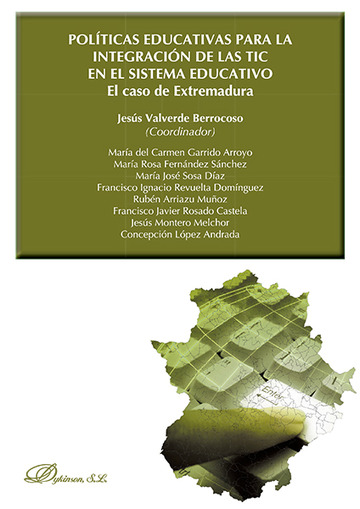 Polticas educativas para la integracin de las TIC en el sistema educativo. El caso de Extremadura