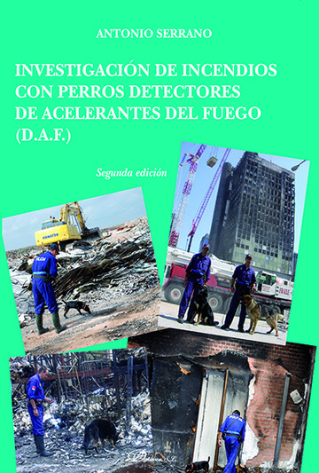 Investigacin de Incendios con Perros Detectores de Acelerantes del Fuego (D.A.F.)