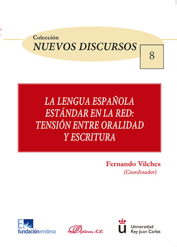 Lengua Espaola Estndar en la Red. Tensin Entre Oralidad y Escritura
