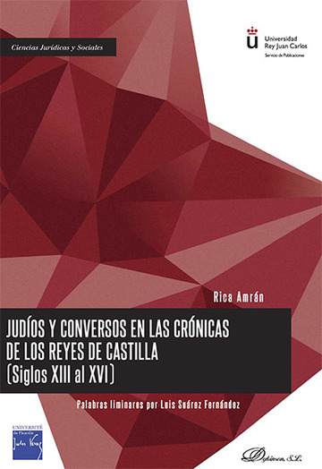 Judos y conversos en las crnicas de los reyes de castilla (siglos XIII al XVI)