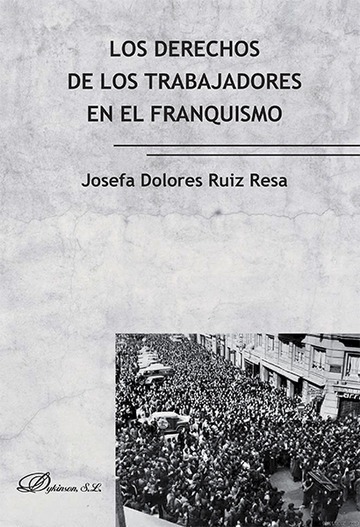 Los Derechos de los Trabajadores en el Franquismo