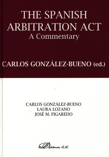 The Spanish arbitration act A commentary