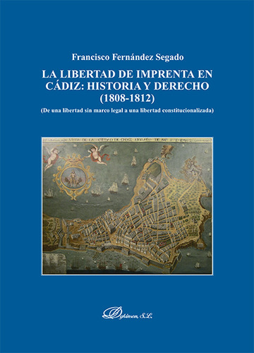Libertad de imprenta en cadiz: historia y derecho 1802-1812