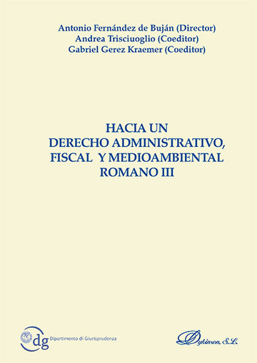 Hacia un Derecho Administrativo, Fiscal y Medioambiental Romano III