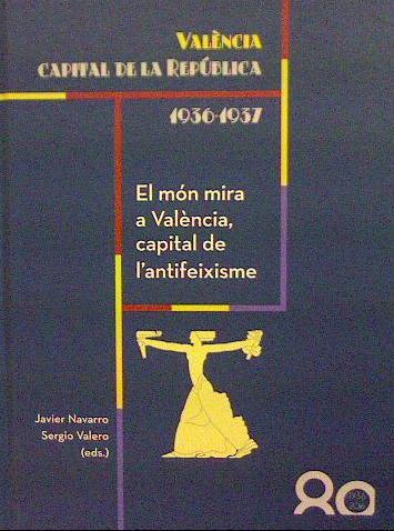Valncia, capital de la repblica (1936-1939)