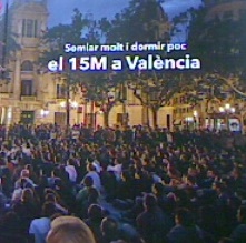 Somiar molt i dormir poc.El 15M a Valncia.