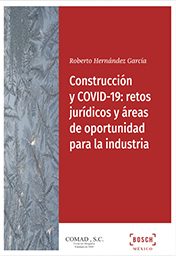 Construccin y COVID-19: retos jurdicos y reas de oportunidad para la industria