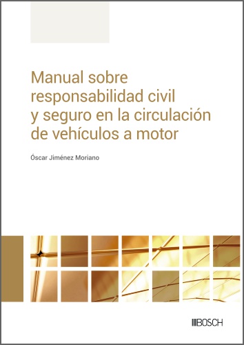 Manual sobre la responsabilidad civil y seguro en la circulacin de vehculos a motor