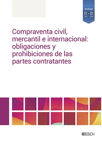 Compraventa civil, mercantil e internacional: obligaciones y prohibiciones para las partes contratantes