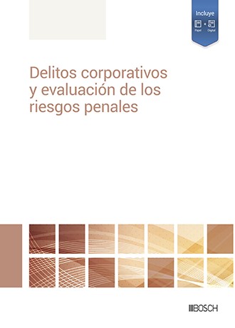 Delitos corporativos y evaluacin de los riesgos penales