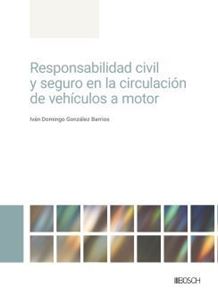 Responsabilidad civil y seguro en la circulacin de vehculos a motor