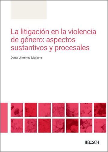 La litigacin en la violencia de gnero: aspectos sustantivos y procesales