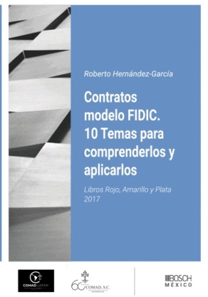 Contratos modelo fidic. 10 temas para comprenderlos y aplicarlos