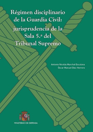 Rgimen Disciplinario de la Guardia Civil: Jurisprudencia de la Sala 5 del Tribunal Supremo