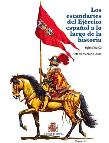 Los estandartes del Ejrcito espaol a lo largo de la historia.
