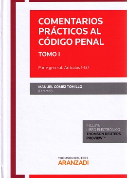 Comentarios prcticos al Cdigo Penal. Tomo I Parte General Artculo 1- 137
