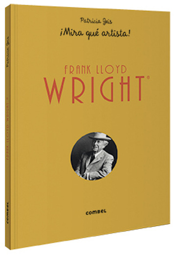 Frank Lloyd Wright Mira qu artista!