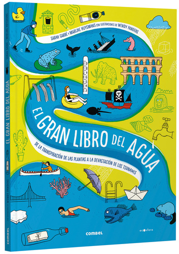 El gran libro del agua. De la transpiracin de las plantas a la devastacin de los tsunamis