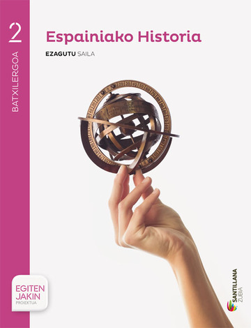 Espainiako Historia Egutu Saila 2 Btx Egiten Jakin