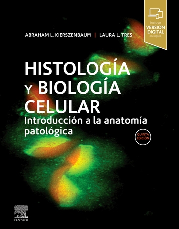 Histologa y biologa celular (5 ed.)