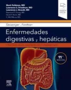 Sleisenger y Fordtran. Enfermedades digestivas y hepticas 11 Edicin