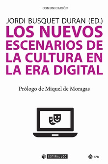 Nuevos escenarios de la cultura en la era digital 
