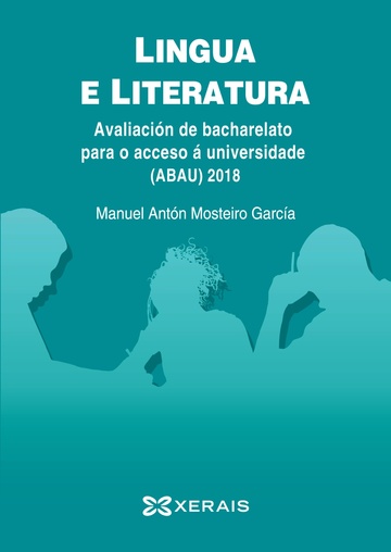 ABAU 2018. Lingua e literatura. Avaliacin de bacharelato para o acceso  Universidade