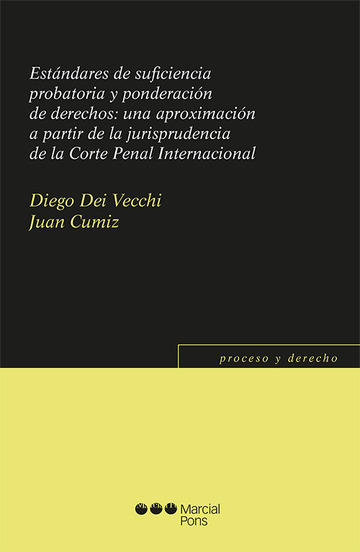 Estndares de suficiencia probatoria y ponderacin de derechos: una aproximacin a partir de la jurisprudencia de la Corte Penal