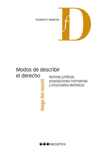 Modos de describir el derecho Normas jurdicas, proposiciones normativas y enunciados denticos