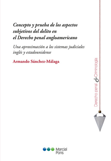 Concepto y prueba de los aspectos subjetivos del delito en el Derecho penal angloamericano