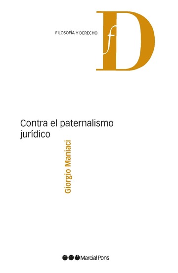 Contra el paternalismo jurdico
