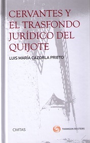 Cervantes y el trasfondo jurdico de El Quijote