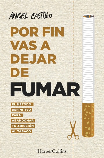 Por fin vas a dejar de fumar. el mtodo definitivo para abandonar tu adiccin al