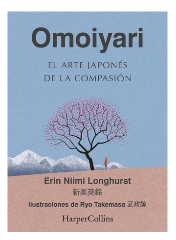 Omoiyari. el arte japons de la compasin