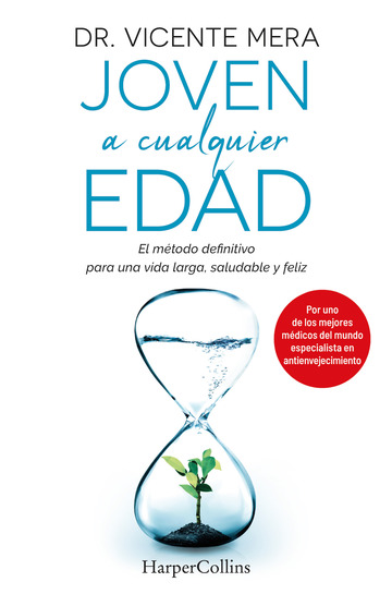 Joven a cualquier edad. el mtodo definitivo para una vida larga, saludable y fe