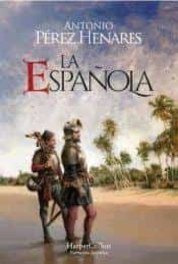 La Espaola. Una isla en el Caribe fue el origen de todo un imperio