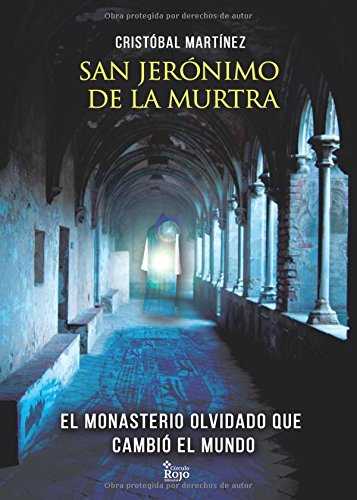 San Jernimo de la Murtra. El monasterio olvidado que cambi el mundo