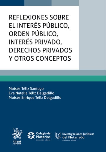 Reflexiones sobre el inters pblico, orden pblico, orden pblico, inters privado, derechos privados y otros conceptos