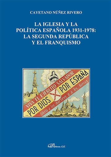 La Iglesia y la Poltica espaola 1931-1978 La Segunda Repblica y el Franquismo